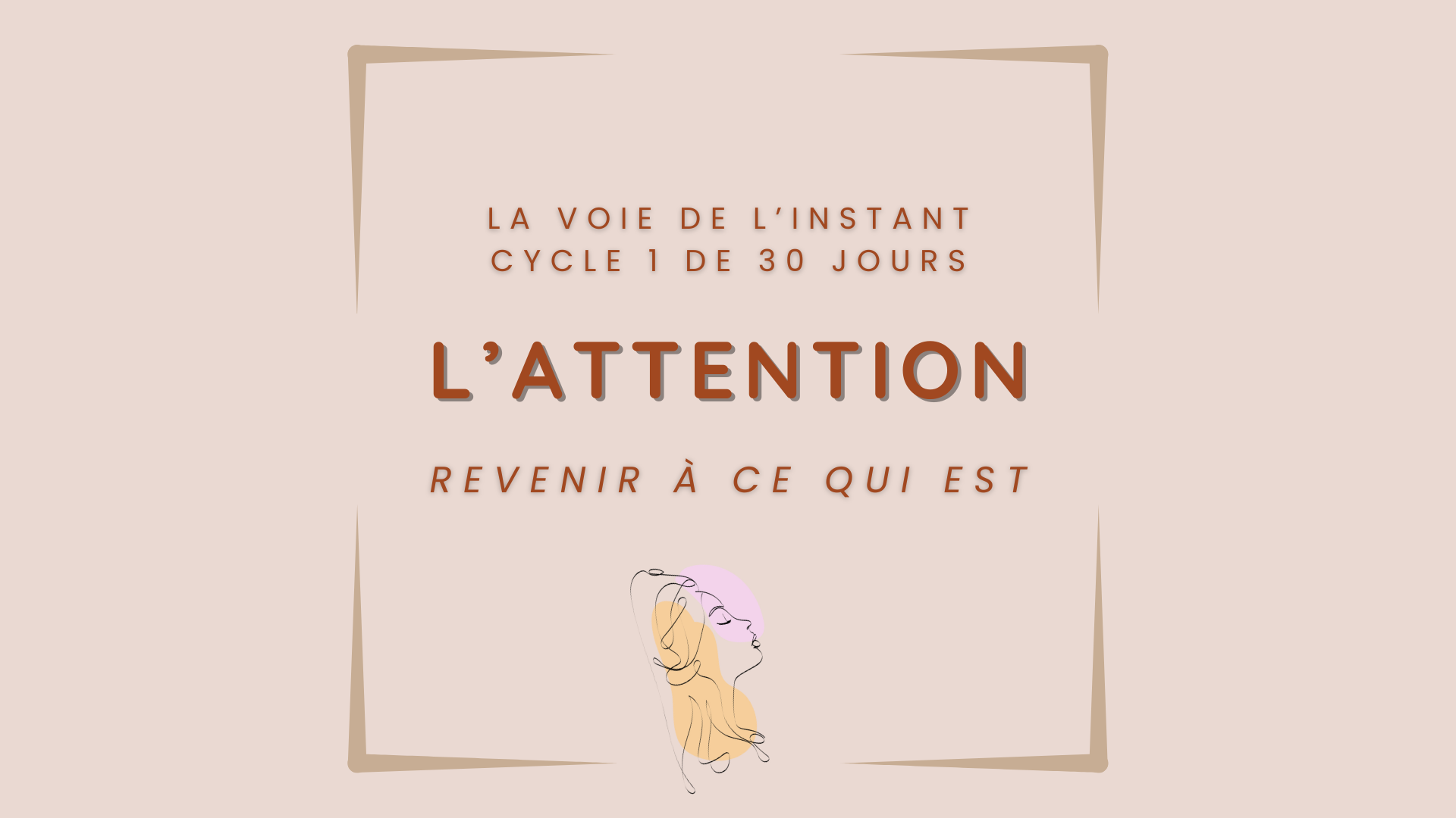 La Voie de l'Instant - Cycle 1